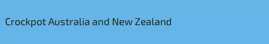Crockpot Australia and New Zealand